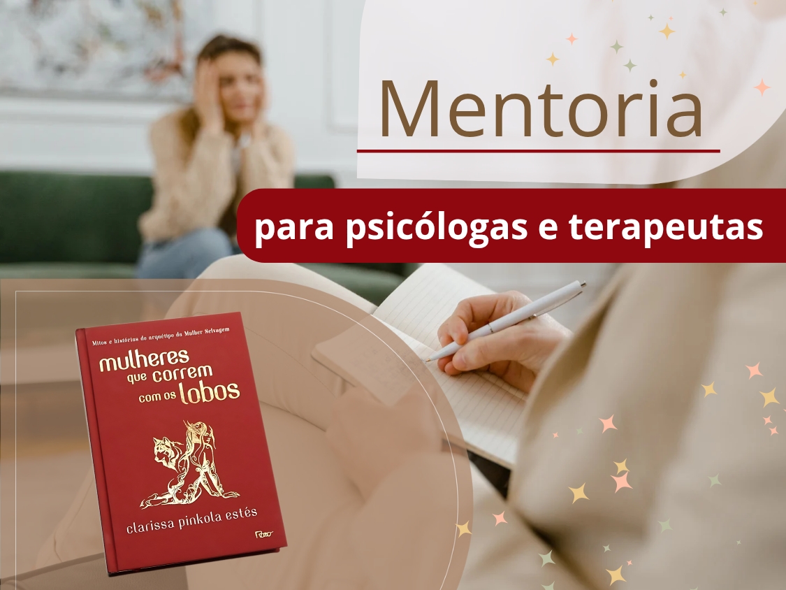 Mentoria - Mulheres que correm com os lobos 
